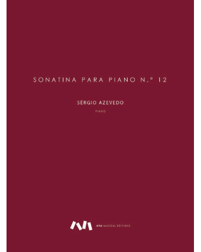 Sonatina No. 12 for Piano — Sérgio Azevedo