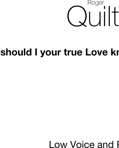 How should I your true love know, op. 30/3 — 罗杰·奎尔特