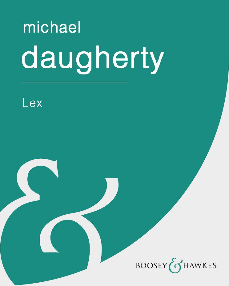 Lex — Michael Daugherty