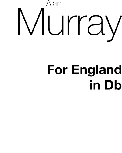 For England (in D-flat major) — Alan Murray