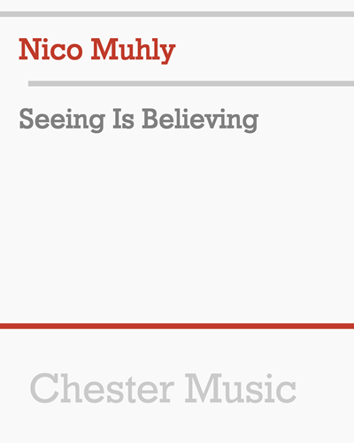 Seeing Is Believing — Nico Muhly