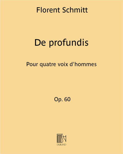 De profundis (Excerpt No. 3 from 'Cinq Motets'), op. 60 — Florent Schmitt