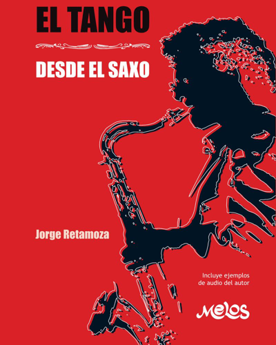 El tango desde el saxo — Jorge Retamoza
