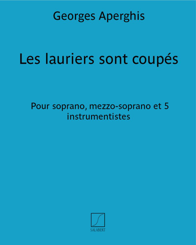 Les lauriers sont coupés — Georges Aperghis