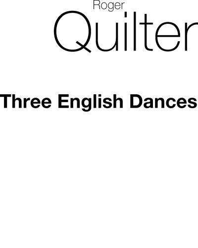 Three English Dances, op. 11 — 罗杰·奎尔特