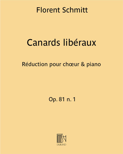 Canards libéraux (Excerpt No. 6 from 'Six'), op. 81 no. 1 — Florent Schmitt