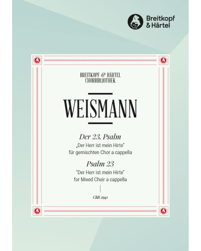 Psalm 23: “Der Herr ist mein Hirte” — Wilhelm Weismann