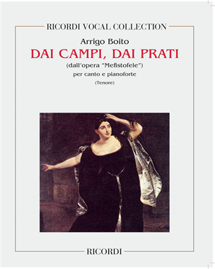 Dai campi, dai prati (from 'Mefistofele') — Arrigo Boito