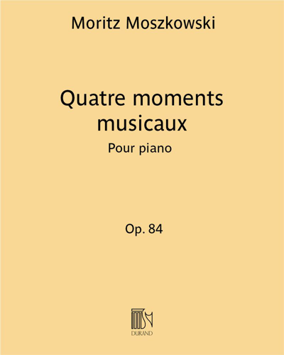 Quatre moments musicaux, op. 84 — 莫什科夫斯基