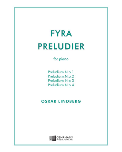 Prelude No. 2 (from "Four Preludes for Piano") — Oskar Lindberg