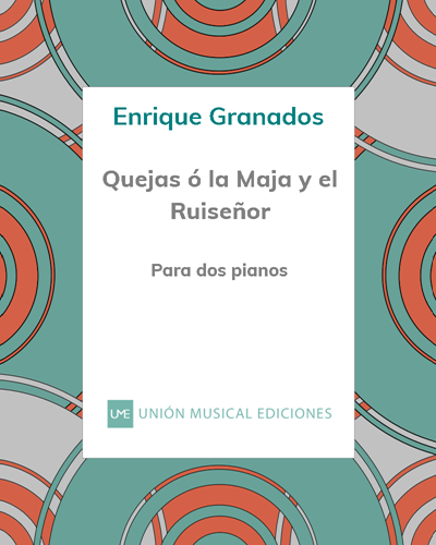 Quejas ó la Maja y el Ruiseñor (from 'Goyescas') — 格拉纳多斯