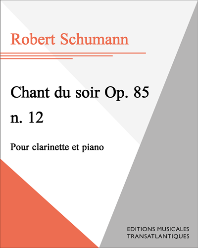 Chant du soir, op. 85 No. 12 — 舒曼