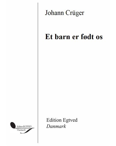 Et barn er født os — Johann Crüger
