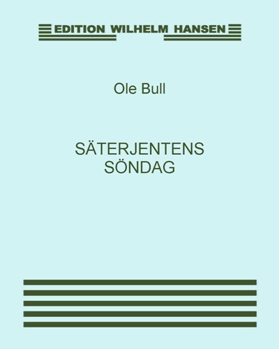 Säterjentens söndag — Ole Bull