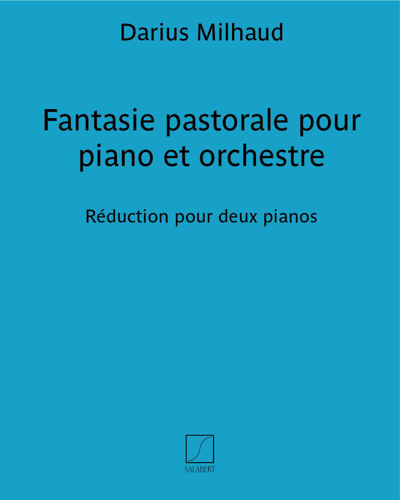Fantasie pastorale pour piano et orchestre — Darius Milhaud