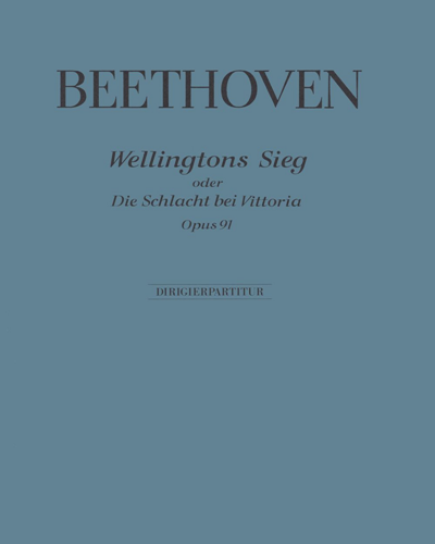Wellington's Victory or The Battle of Vittoria, op. 91 — Ludwig van Beethoven