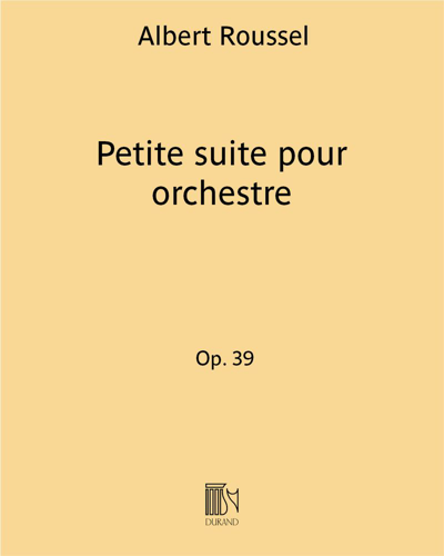 Petite Suite for Orchestra, op. 39 — 鲁塞尔