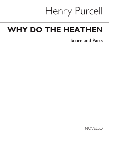 Why Do The Heathen — Henry Purcell