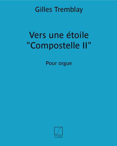 Vers une étoile (Compostelle II) — Gilles Tremblay