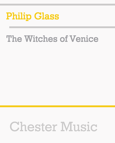 The Witches of Venice — 菲利普·格拉斯