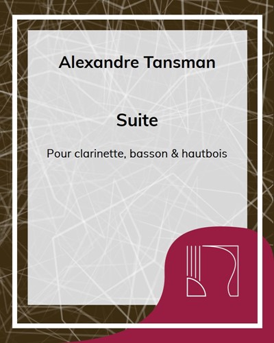 Suite pour clarinette en Si b, basson et hautbois — Alexandre Tansman