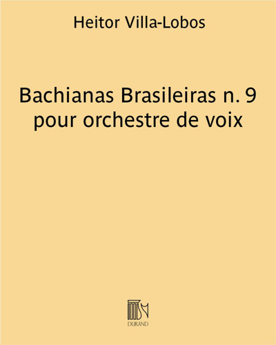 Bachianas Brasileiras n. 9 - Pour orchestre de voix — 维拉-洛博斯