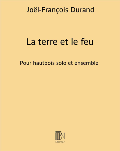 La terre et le feu — Joël-François Durand