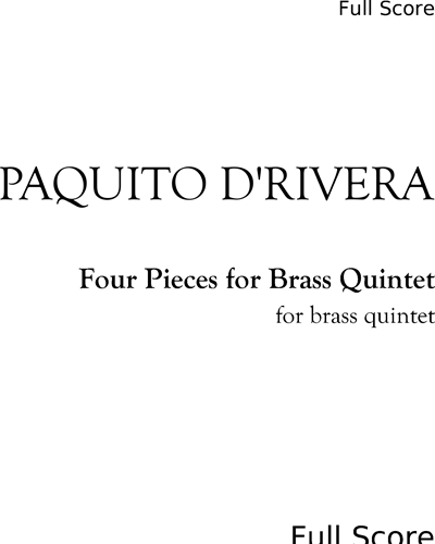 Four Pieces for Brass Quintet — Paquito D'Rivera