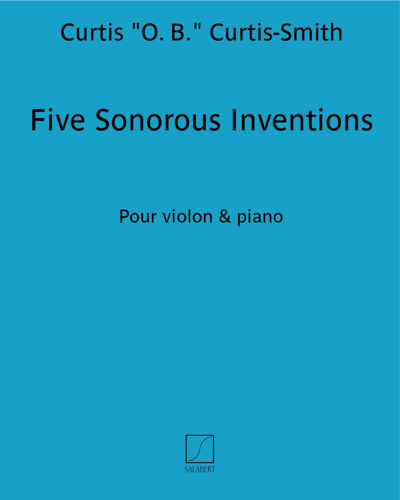 Five Sonorous Inventions — Curtis "O. B." Curtis-Smith