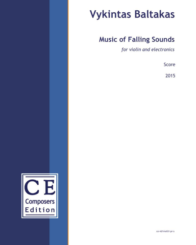 Music of Falling Sounds — Vykintas Baltakas