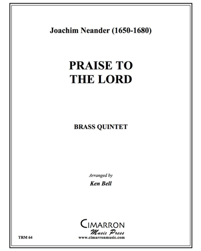 Praise to the Lord — Joachim Neander