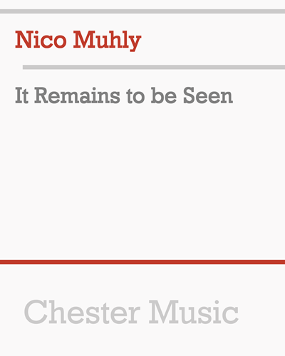It Remains to Be Seen — Nico Muhly
