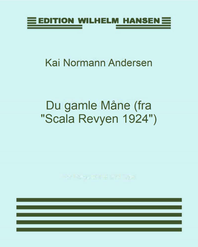 Du gamle Måne (from 'Scala Revyen 1924') — Kai Normann Andersen