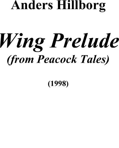 Wing Prelude (from 'Peacock Tales') — Anders Hillborg