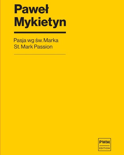 St. Mark Passion — Paweł Mykietyn