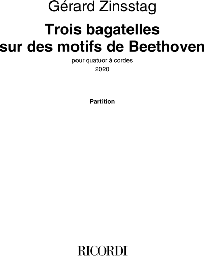 Trois bagatelles sur des motifs de Beethoven — Gérard Zinsstag