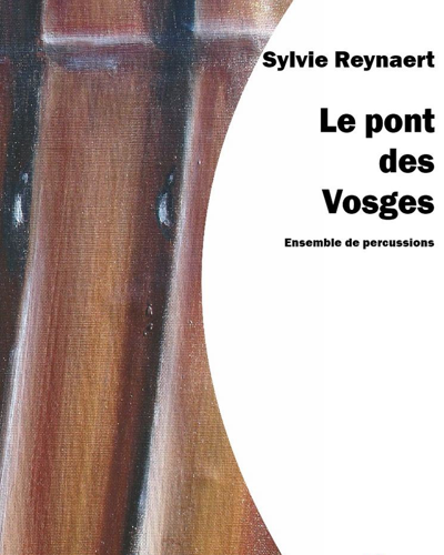 Le pont des Vosges — Sylvie Reynaert