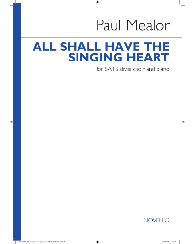 All Shall Have the Singing Heart — Paul Mealor
