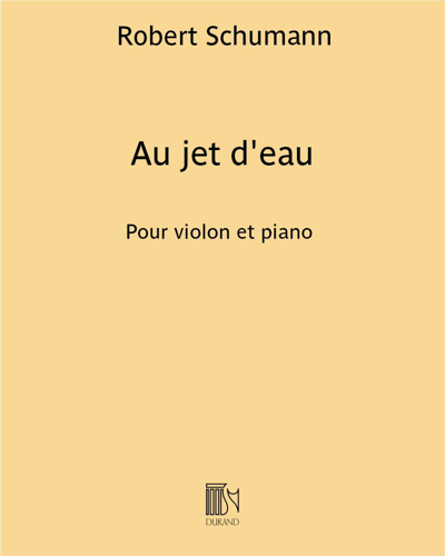 Au jet d'eau (Extract No. 3 from 'Œuvres anciennes') — 舒曼