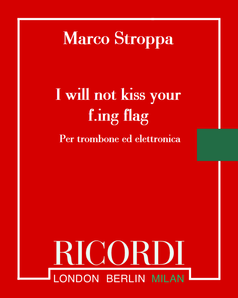 I will not kiss your f.ing flag — Marco Stroppa