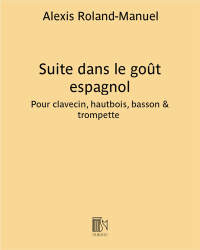 Suite dans le goût espagnol — Alexis Roland-Manuel