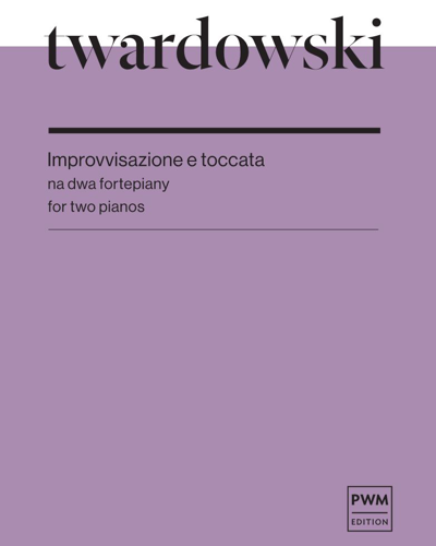Improvvisazione e toccata — Romuald Twardowski