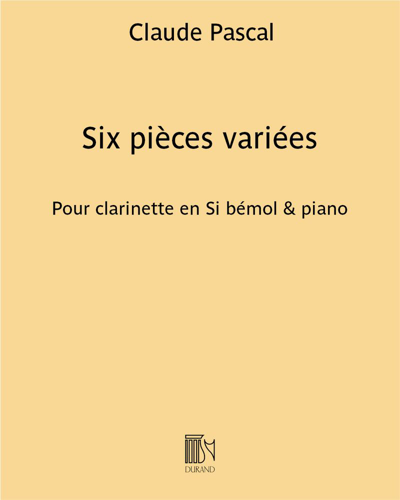 Six Pièces Variées, op. 6 — Claude Pascal