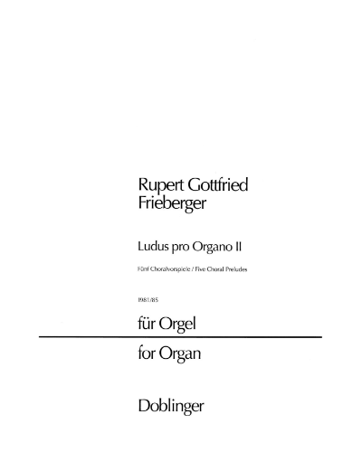 Ludus pro Organo II — Rupert Gottfried Frieberger