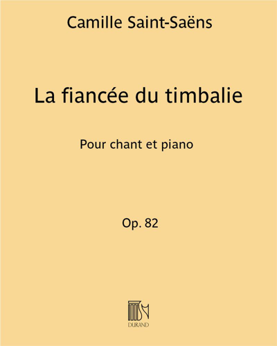 La fiancée du timbalier, op. 82 — Camille Saint-Saëns