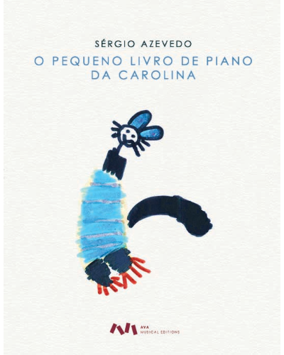 O Pequeno Livro de Piano da Carolina — Sérgio Azevedo
