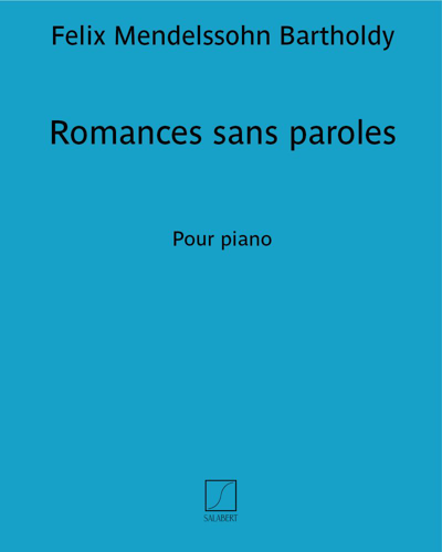 Romances sans paroles — Felix Mendelssohn Bartholdy