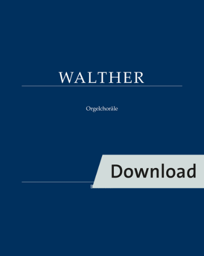 Orgelchoräle — Johann Gottfried Walther