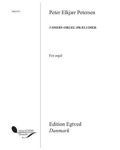 Three Siseby Organ Preludes — Peter Elkjær Petersen