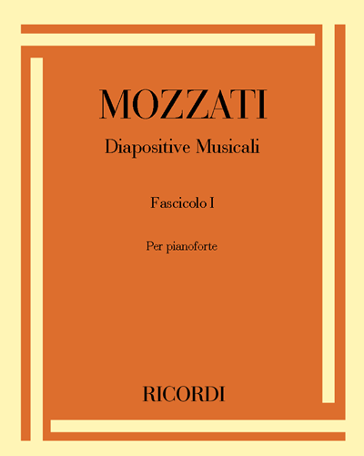 Diapositive Musicali. Fascicolo I — Alberto Mozzati